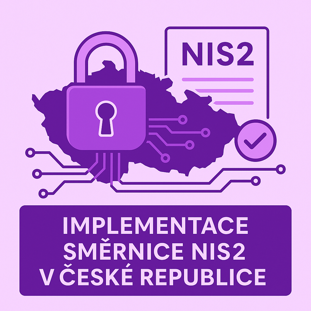 Kompletní průvodce implementací NIS2 v České republice: Jak zvládnout novou kyberbezpečnostní legislativu